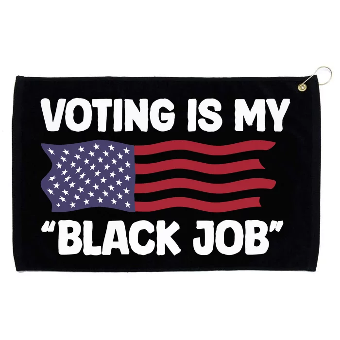 Voting Is My Black Job America Grommeted Golf Towel