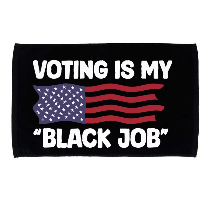 Voting Is My Black Job America Microfiber Hand Towel