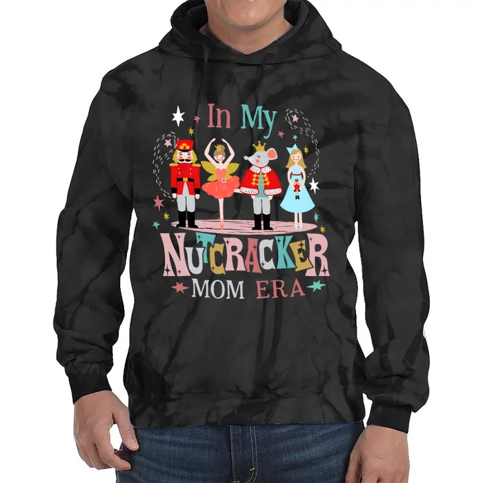 Vintage In My Nutcracker Mom Era Christmas Mom Xmas Tie Dye Hoodie