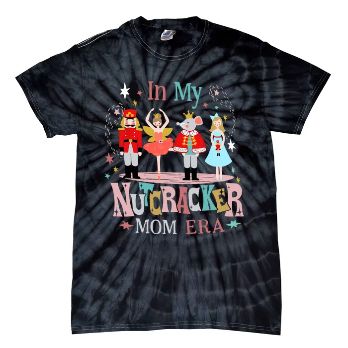 Vintage In My Nutcracker Mom Era Christmas Mom Xmas Tie-Dye T-Shirt