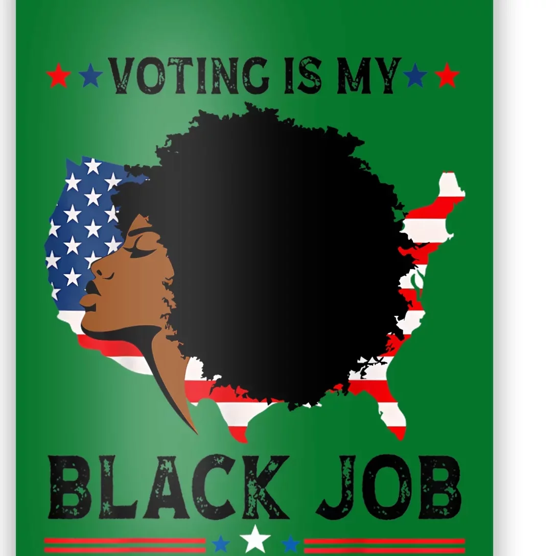 Voting Is My Black Job Black American Voting Poster