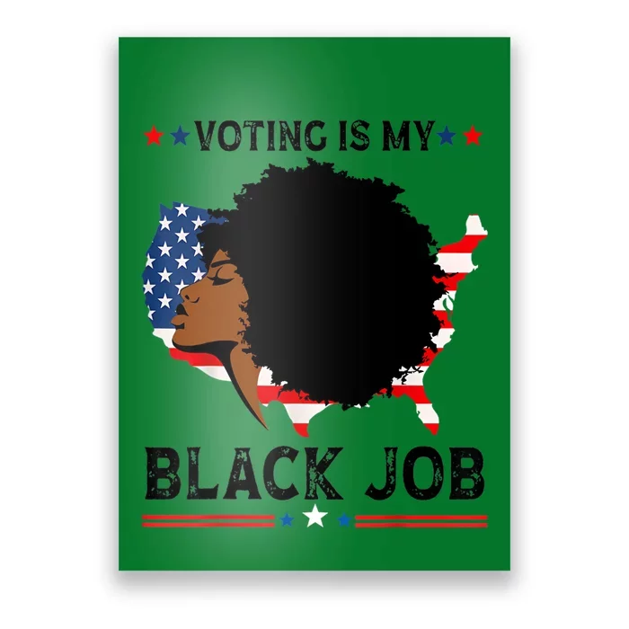 Voting Is My Black Job Black American Voting Poster