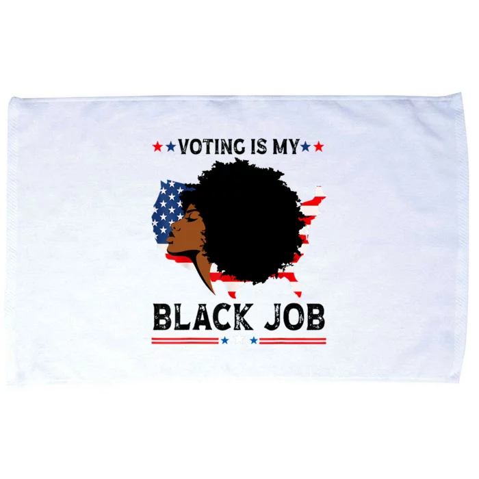 Voting Is My Black Job Black American Voting Microfiber Hand Towel