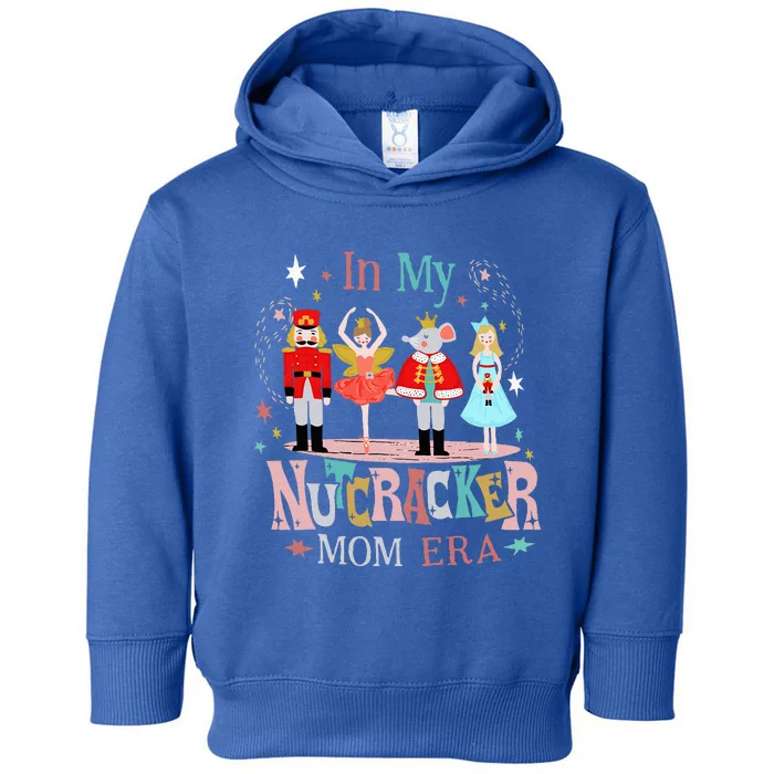 Vintage In My Nutcracker Mom Era Christmas Toddler Hoodie