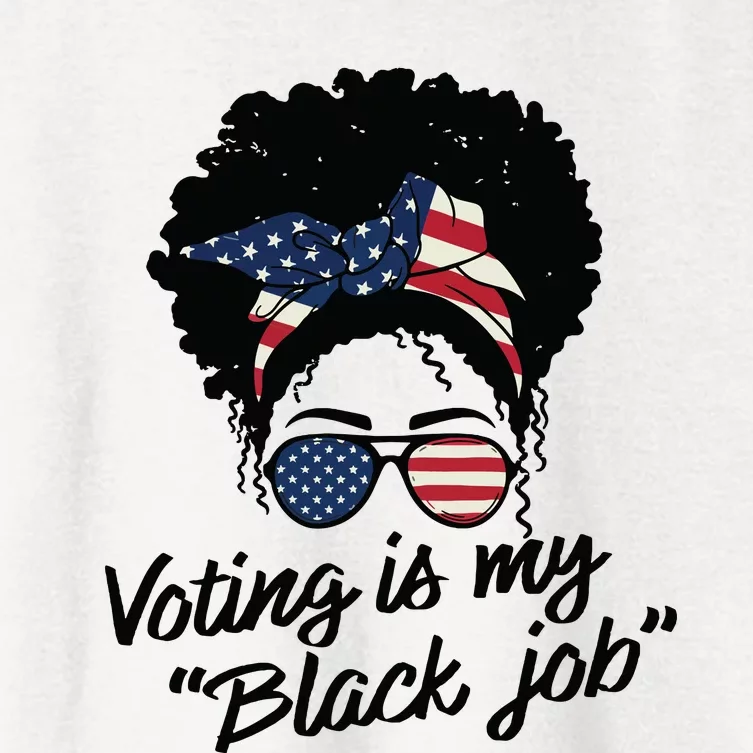 Voting Is My Black Job Women Women's Crop Top Tee