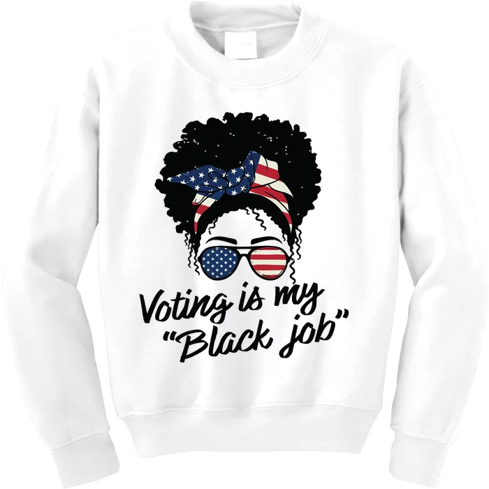 Voting Is My Black Job Women Kids Sweatshirt