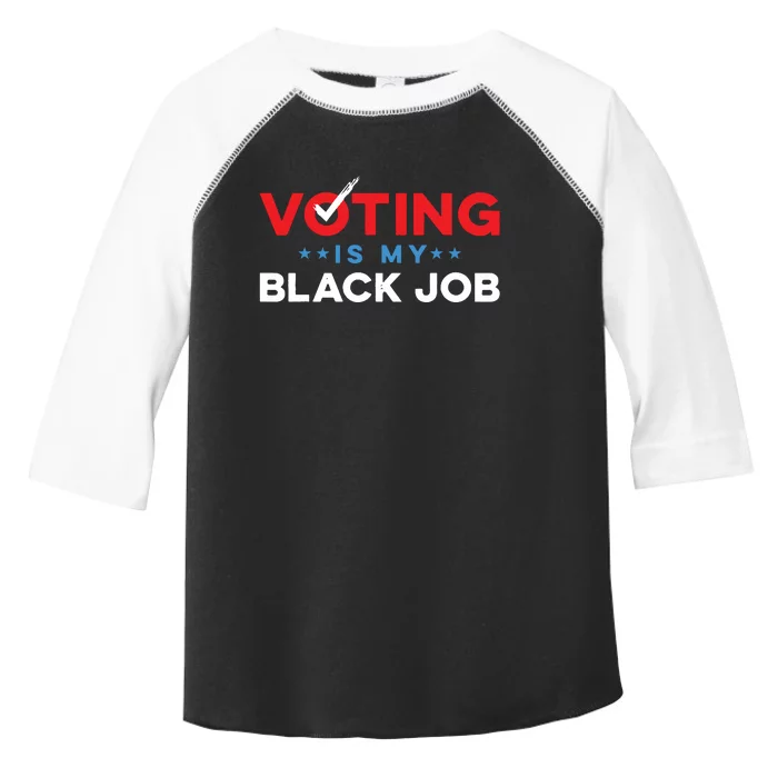 Voting Is My Black Job Toddler Fine Jersey T-Shirt