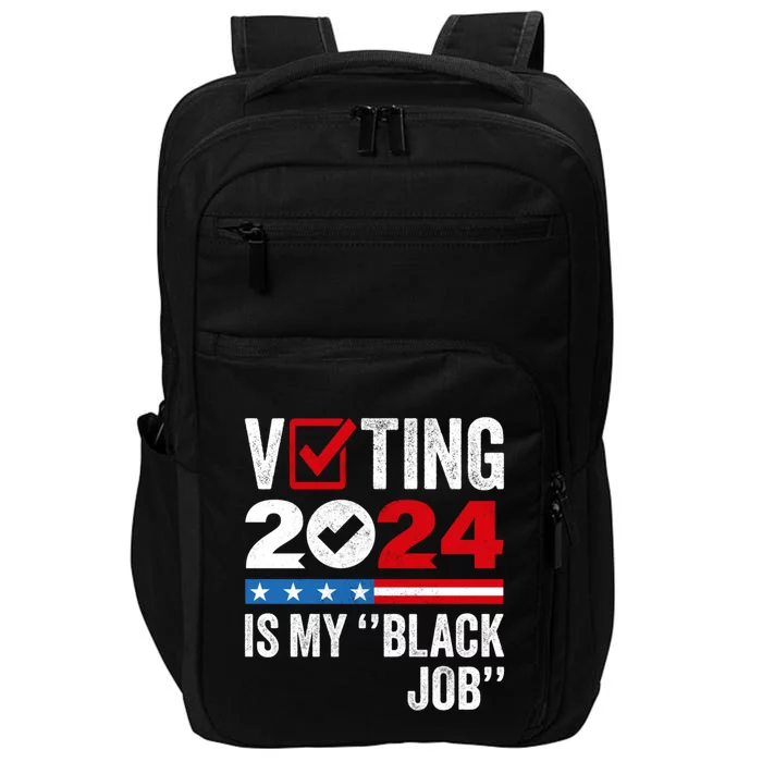 Voting Is My Black Job Impact Tech Backpack