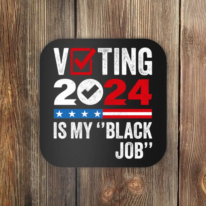 Voting Is My Black Job Coaster