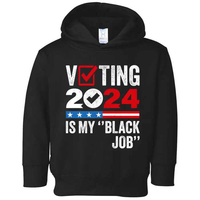 Voting Is My Black Job Toddler Hoodie