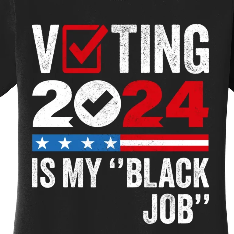 Voting Is My Black Job Women's T-Shirt