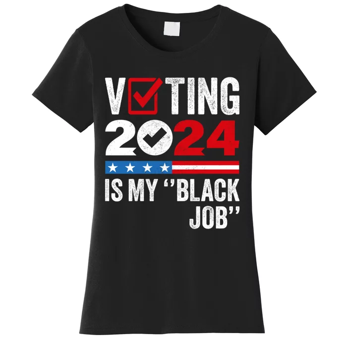 Voting Is My Black Job Women's T-Shirt