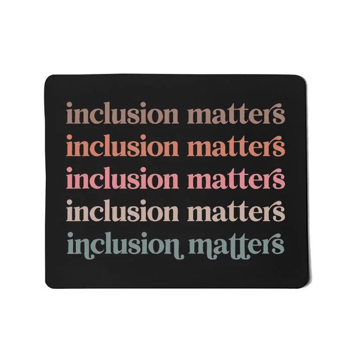 Vinatge Inclusion Matters Positive Diversity Kindness Matter Mousepad