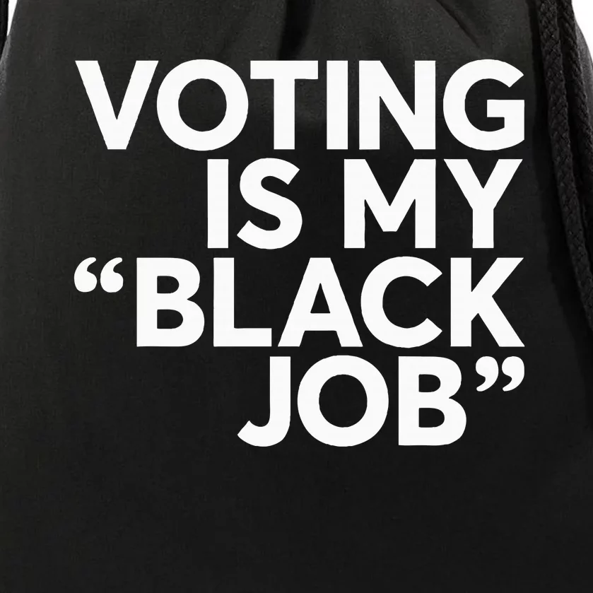 Voting Is My Black Job America Usa Biden 2024 Drawstring Bag