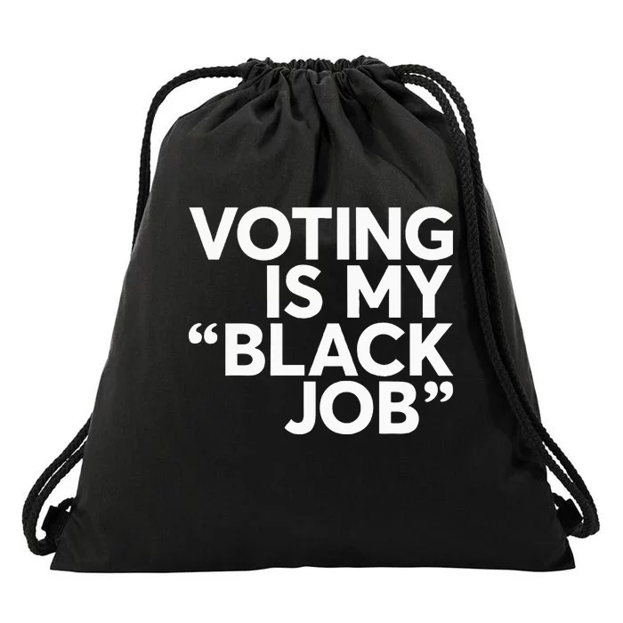 Voting Is My Black Job America Usa Biden 2024 Drawstring Bag