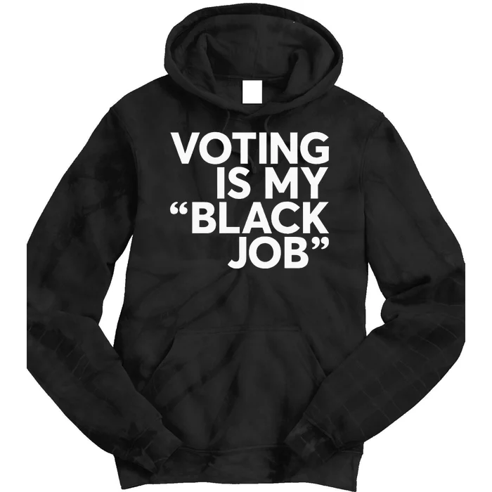 Voting Is My Black Job America Usa Biden 2024 Tie Dye Hoodie