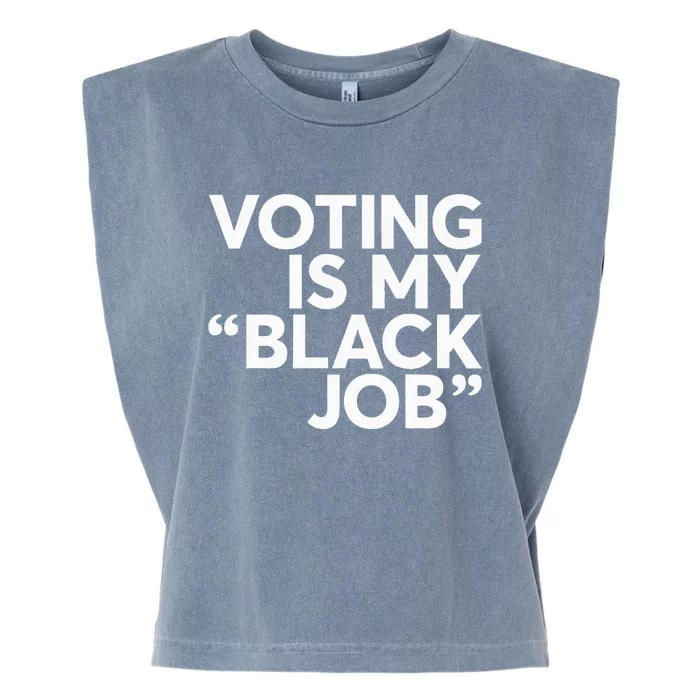 Voting Is My Black Job America Usa Biden 2024 Garment-Dyed Women's Muscle Tee