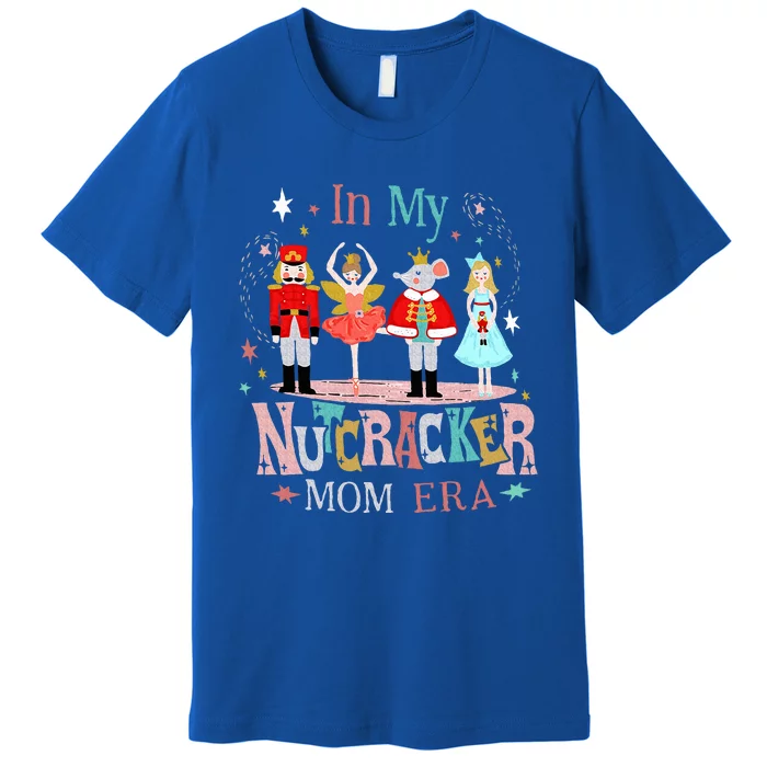 Vintage In My Nutcracker Mom Era Christmas Premium T-Shirt