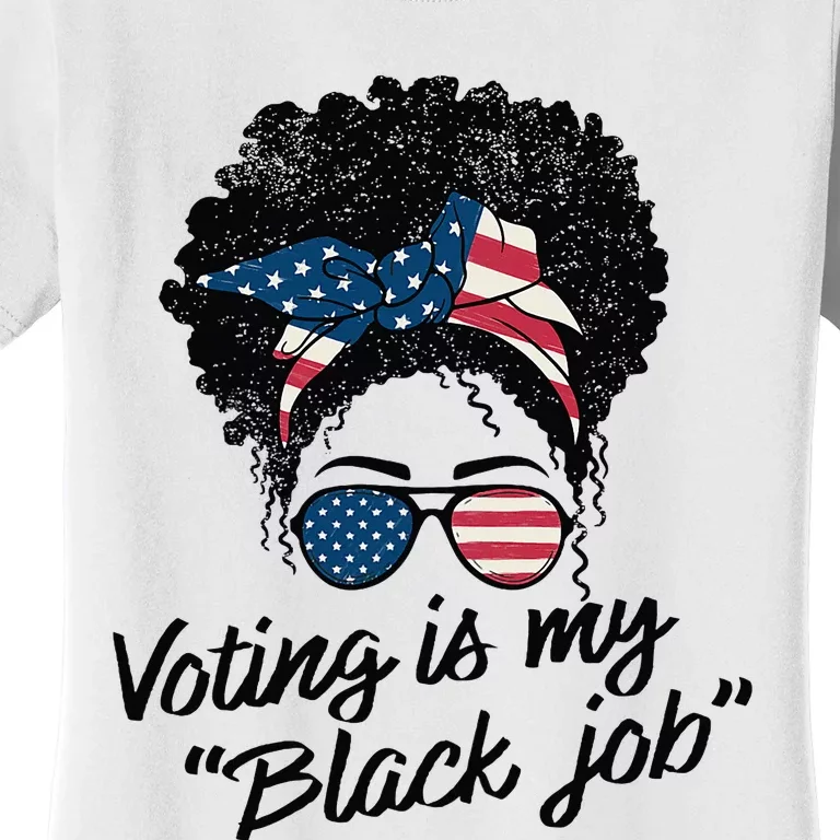 Voting Is My Black Job Women Women's T-Shirt