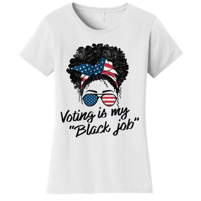 Voting Is My Black Job Women Women's T-Shirt