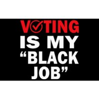 Voting Is My Black Job Kamala Harris 2024 Bumper Sticker