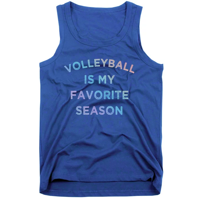 Volleyball Is My Favorite Season Volleyball Lovers Players Great Gift Tank Top