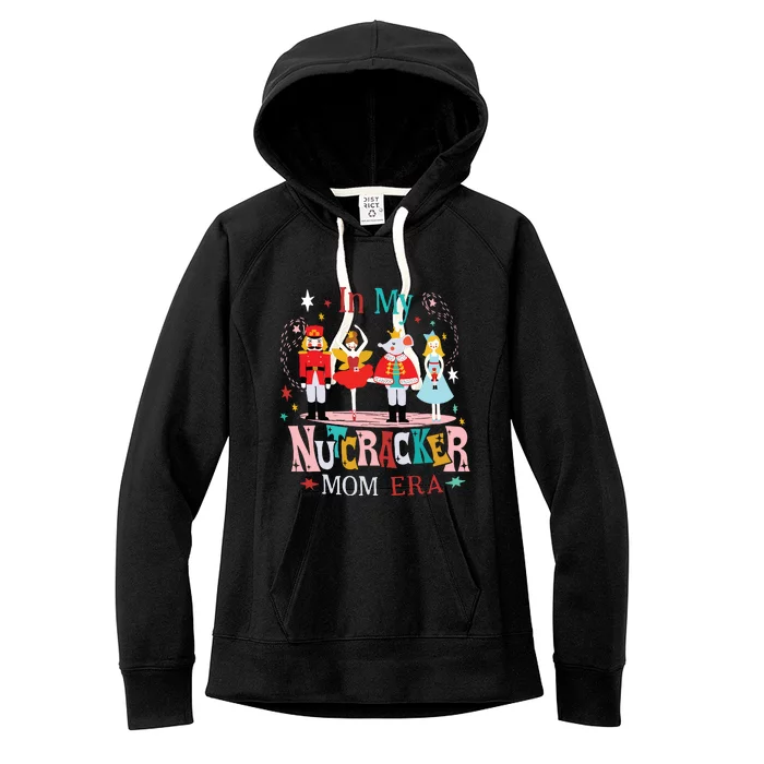 Vintage In My Nutcracker Mom Era Christmas Women Mom Xmas Women's Fleece Hoodie