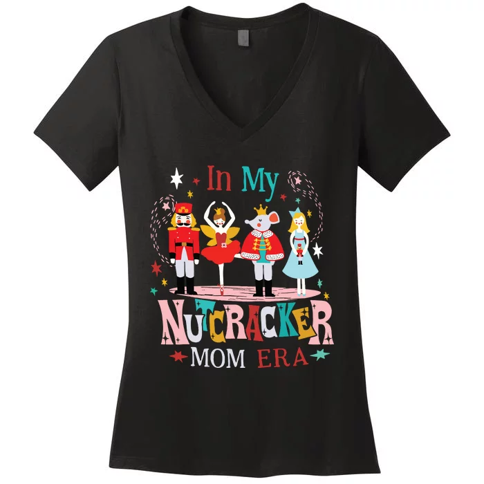 Vintage In My Nutcracker Mom Era Christmas Women Mom Xmas Women's V-Neck T-Shirt