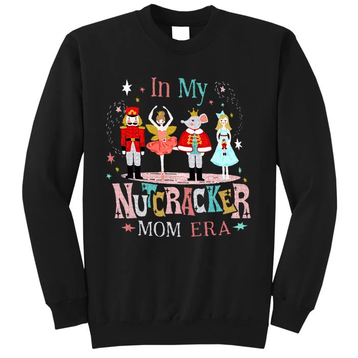 Vintage In My Nutcracker Mom Era Christmas  Mom Xmas Tall Sweatshirt