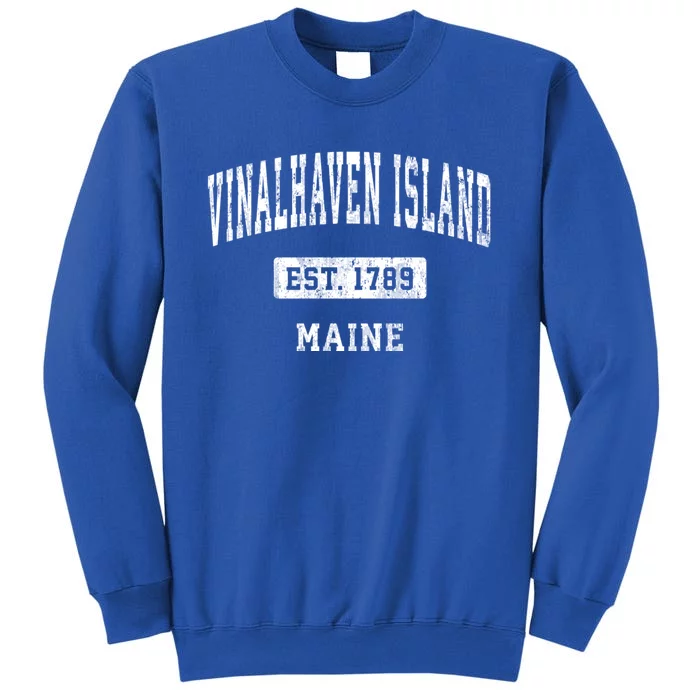 Vinalhaven Island Maine Me Vintage Sports Established Tall Sweatshirt