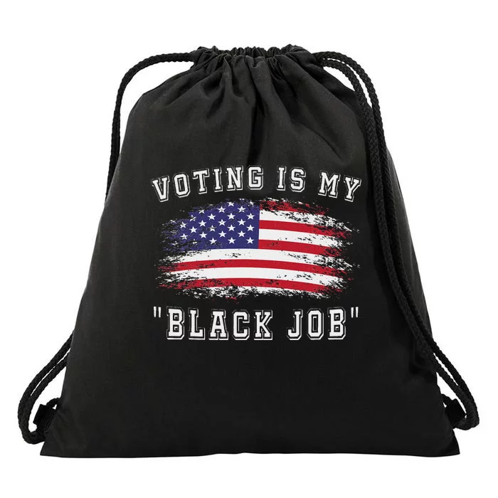 Voting Is My Black Job Statement Drawstring Bag