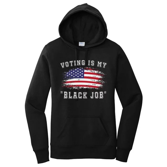 Voting Is My Black Job Statement Women's Pullover Hoodie