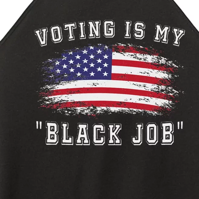 Voting Is My Black Job Statement Women’s Perfect Tri Rocker Tank