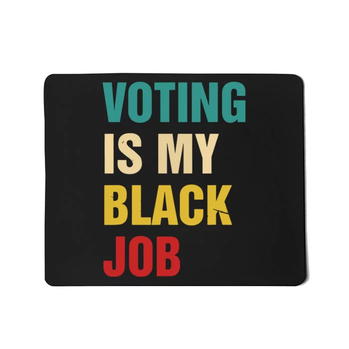 Voting Is My Black Job Women Mousepad