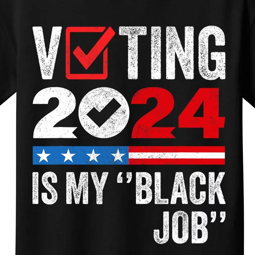 Voting Is My Black Job Kids T-Shirt