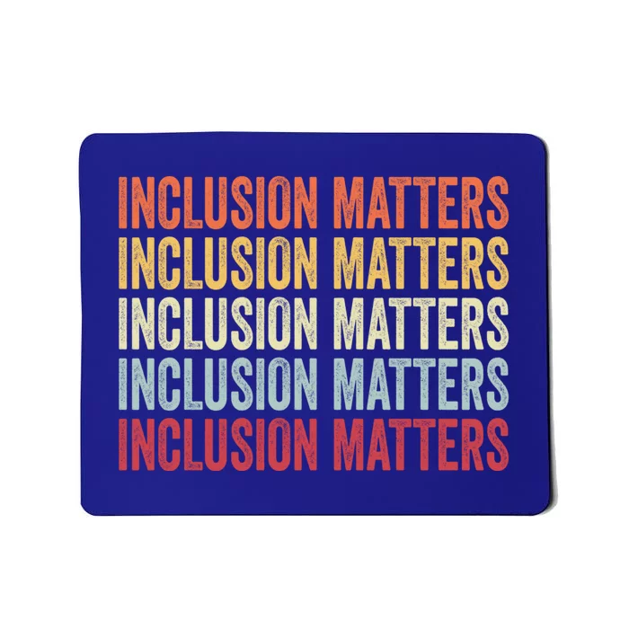 Vintage Inclusion Matters Positive Diversity Kindness Matter Gift Mousepad