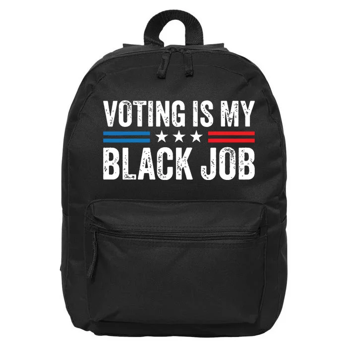 Voting Is My Black Job Election 2024 16 in Basic Backpack