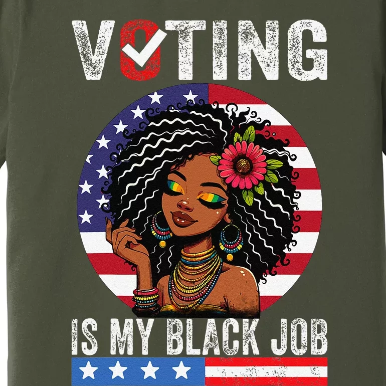 Voting Is My Black Job Gift Premium T-Shirt