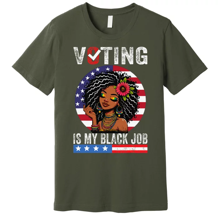 Voting Is My Black Job Gift Premium T-Shirt