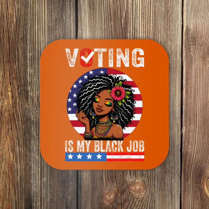 Voting Is My Black Job Gift Coaster