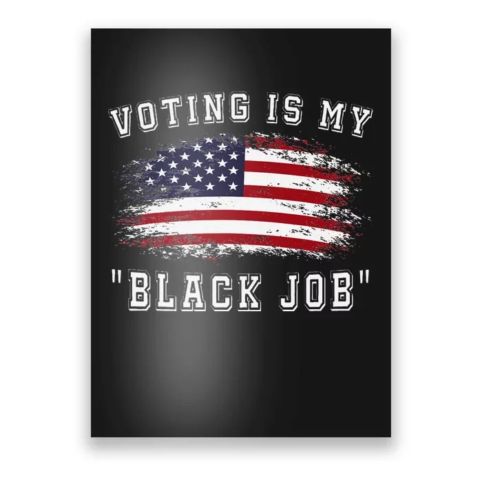 Voting Is My Black Job Empowerment Poster