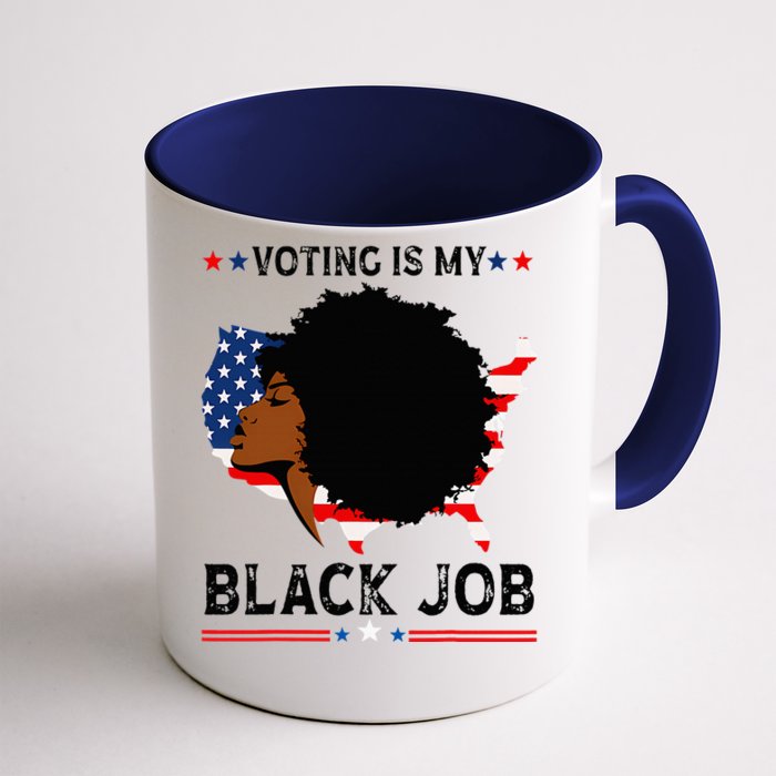 Voting Is My Black Job Black American Voting Front & Back Coffee Mug