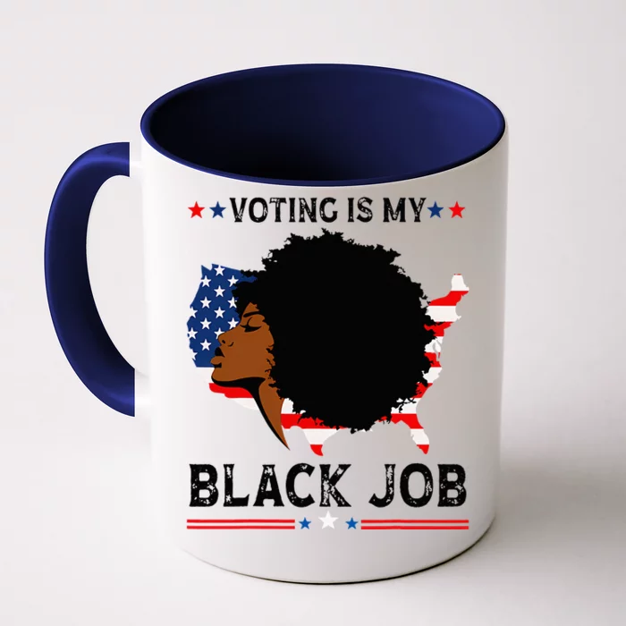 Voting Is My Black Job Black American Voting Front & Back Coffee Mug