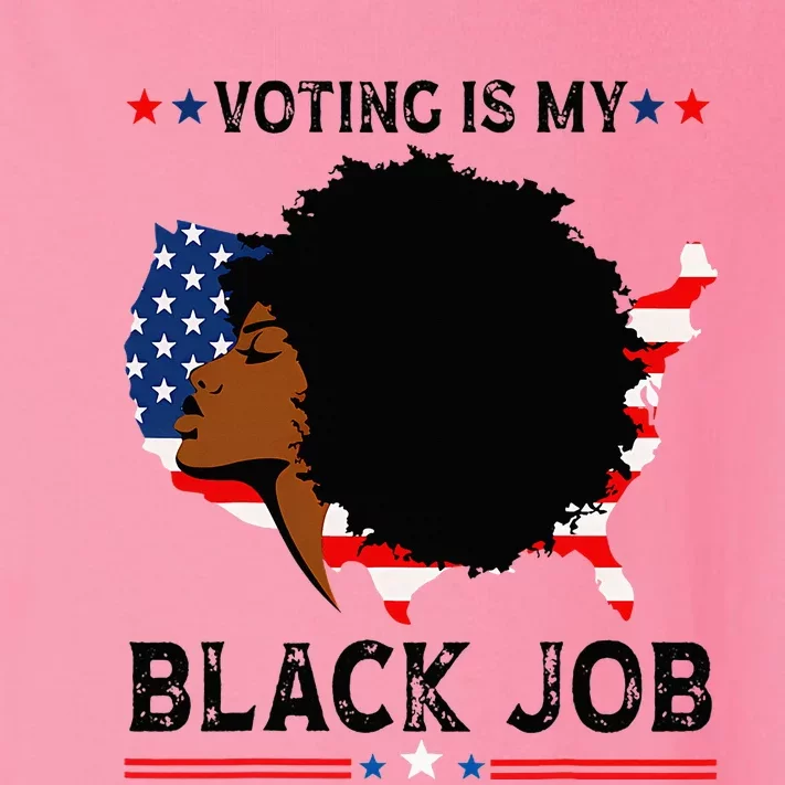 Voting Is My Black Job Black American Voting Toddler Long Sleeve Shirt