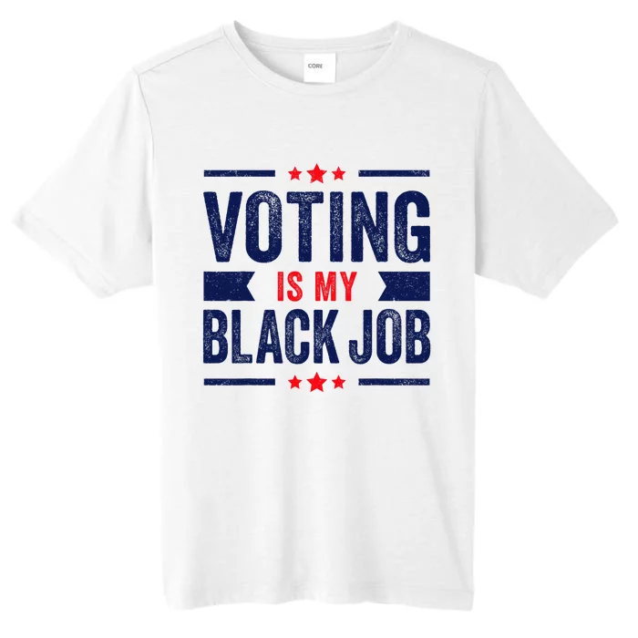 Voting Is My Black Job ChromaSoft Performance T-Shirt