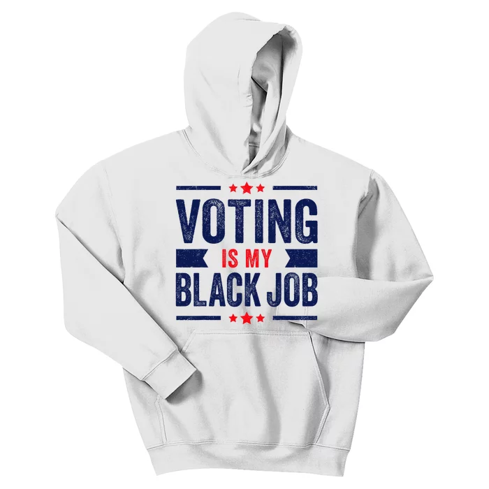 Voting Is My Black Job Kids Hoodie