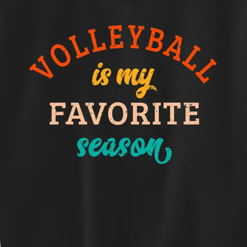 Volleyball Is My Favorite Season Volleyball Lover Retro Kids Sweatshirt