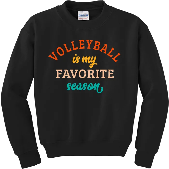 Volleyball Is My Favorite Season Volleyball Lover Retro Kids Sweatshirt