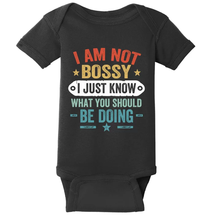 Vintage Im Not Bossy I Just Know What You Should Be Doing Baby Bodysuit