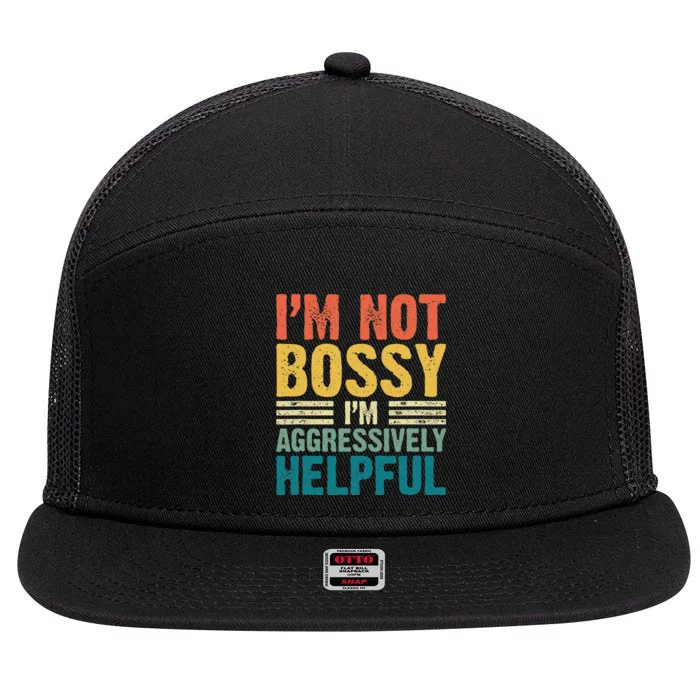 Vintage Im Not Bossy Im Aggressively Helpful 7 Panel Mesh Trucker Snapback Hat